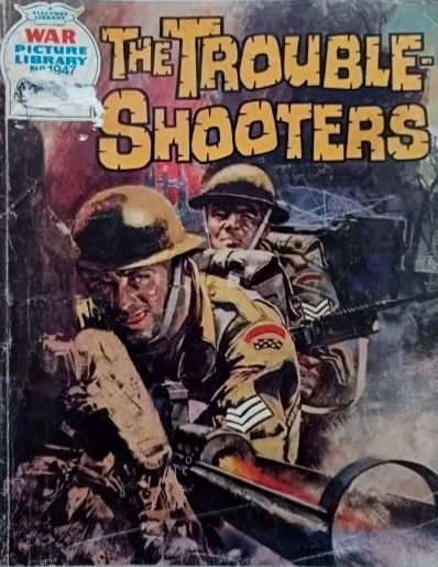 Miniatura: War Picture Library #1947: 'The Trouble Shooters' (1982)
