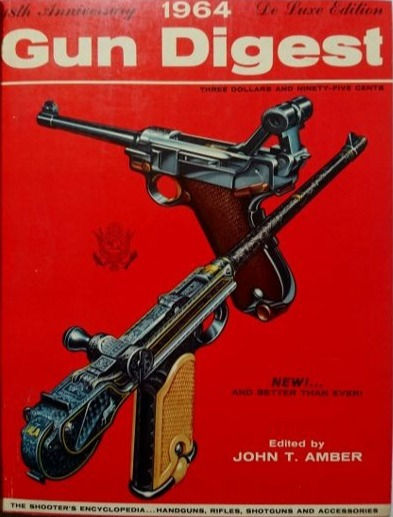 Guns Digest Deluxe Edition (1964) By John T. Amber