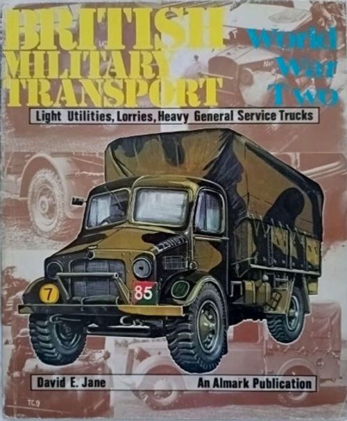 British Military Transport In World War Two: Light... (1978) By David E. Jane