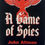 Miniatyrbilde: A Game of Spies (2002) By John Altman