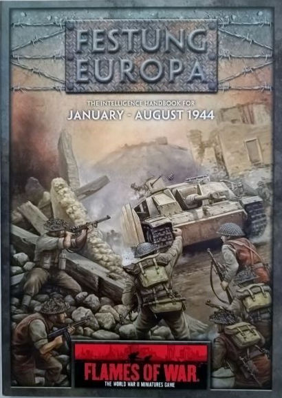 Flames of War: Festung Europa: Intelligence Handbook For January-August. (2006)