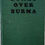 Miniature : Bombs Over Burma (1944) By W. G. Burchett