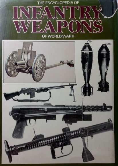 Miniatura: The Encyclopedia of Infantry Weapons of World War Two (1977, 1987) By Ian Hogg
