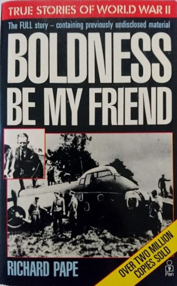 Boldness Be My Friend (1984) By Richard Pape