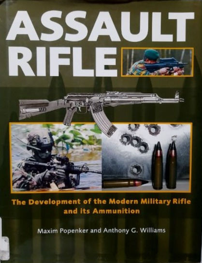 Assault Rifle (2005) By Maxim Popenker & Anthony G. Williams