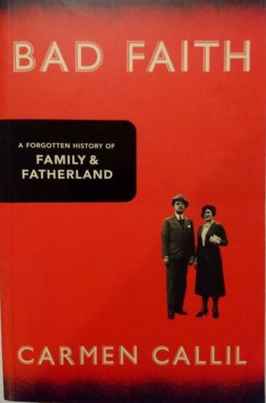 Miniatyrbild: Bad Faith: A Story Of Family and Fatherland (2006, 2007) By Carmen Callil