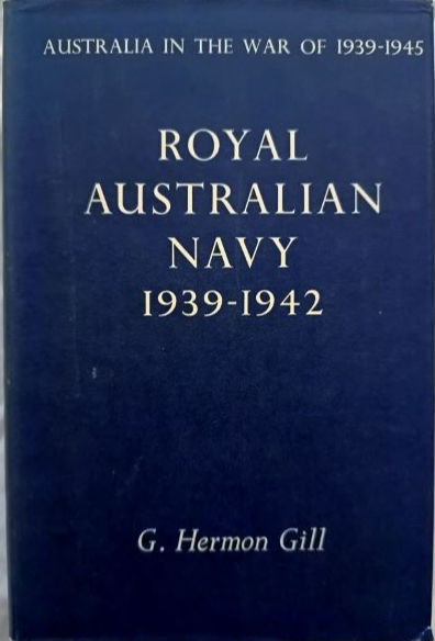 Miniature : Australia in the War of 1939-42: Royal Australian Navy (1957) By G. Herm