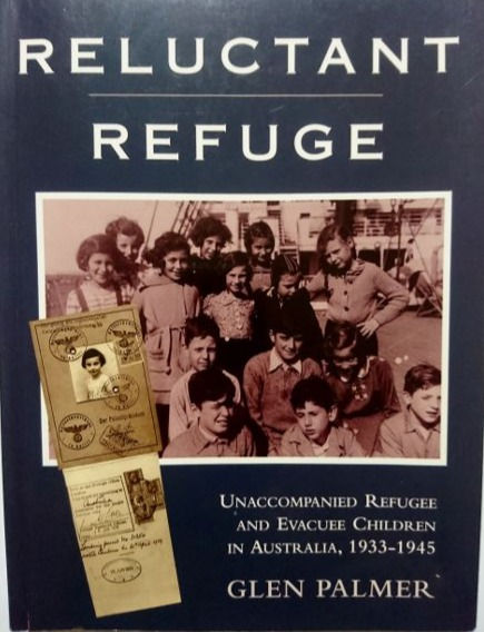 Reluctant Refugee: Unaccompanied Refugee and Evacuee... (1997) By Glen Palmer