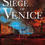 Miniatyrbild: The Siege Of Venice (2005) By Jonathan Keates