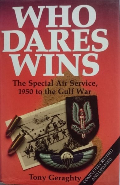 Miniature : Who Dares Wins: The Story of the Special Air Service (1980/83) By Tony Geraghty