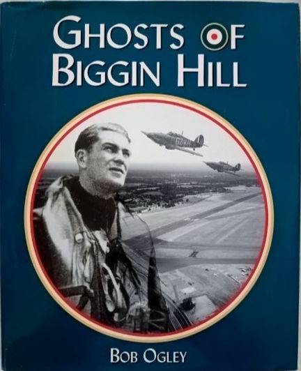 Ghosts Of Biggin Hill (2001) By Bob Ogley
