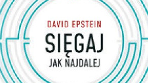 „Sięgaj jak najdalej” David Epstein