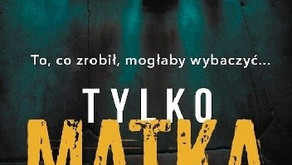 „Tylko matka” Elisabeth Carpenter