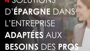4 solutions d’épargne dans l’entreprise adaptées aux besoins des pros 💰