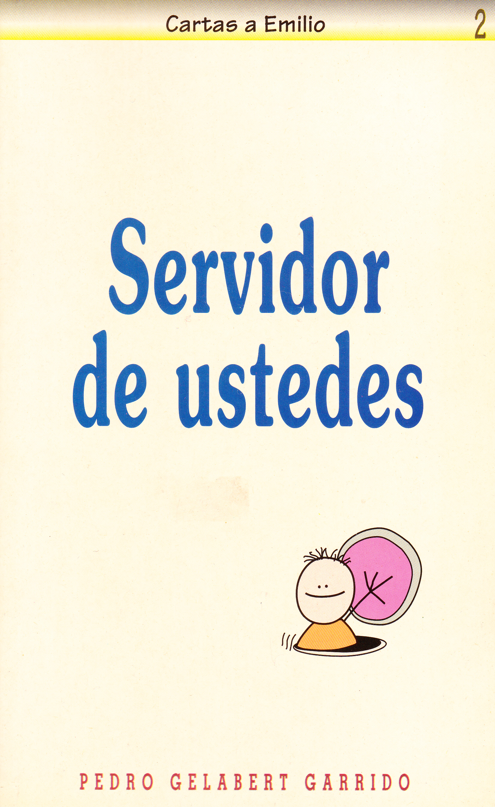 Servidor de Ustedes – Cartas a Emilio