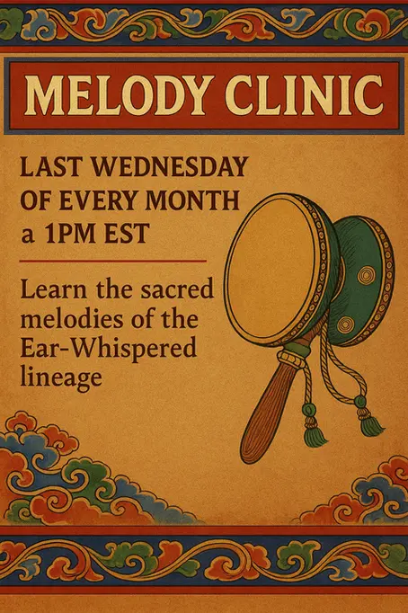 DW Melody Clinic - Learn the sacred melodies of the Ear-Whispered Lineage