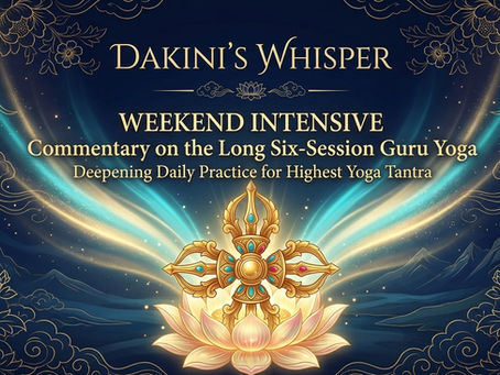 Weekend Intensive: Commentary on the Long Six-Session Guru Yoga