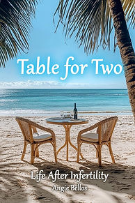 Table for Two Life After Infertility by Angie Bellos book cover 