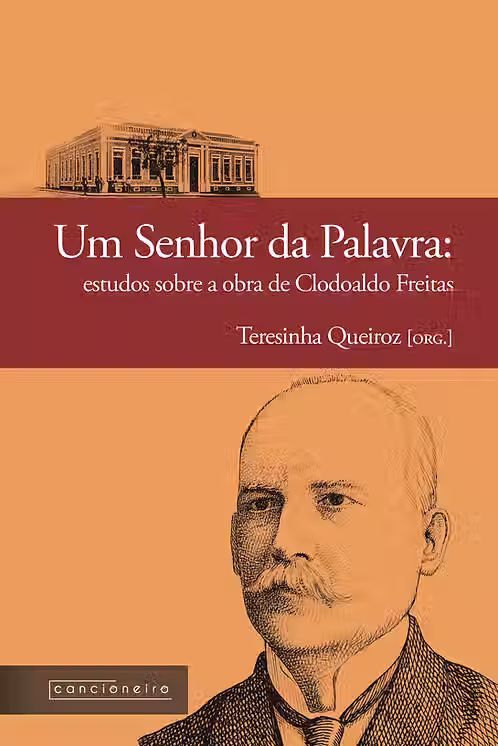 Um senhor da palavra: estudos sobre a obra de Clodoaldo Freitas