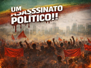 UM ASSASSINATO POLÍTICO!!