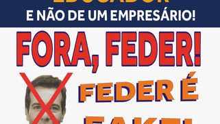 MANIFESTO !
POR QUE O
“FORA, FEDER”!
