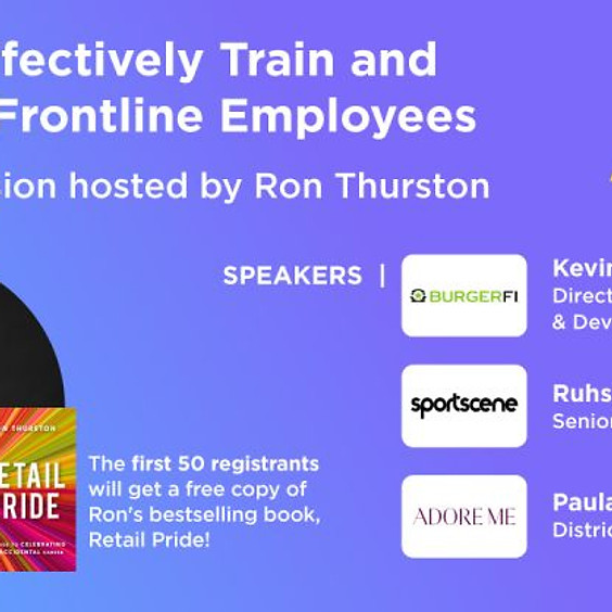 How to Effectively Train and Motivate Frontline Employees: A Panel Discussion with Ron Thurston