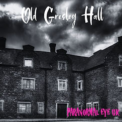 Old Gresley Hall Ghost Hunting Events, Haunt Nights