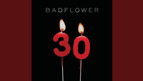 "30" by Badflower - Track of the Week