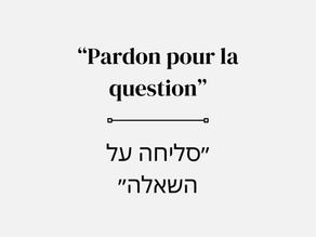 "Désolé pour la question" : une fenêtre sur la société israélienne