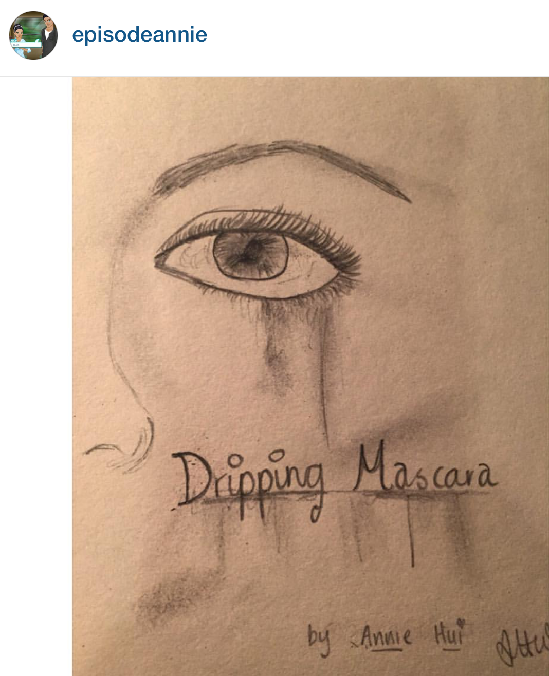 "Dripping Mascara" by @episodeannie