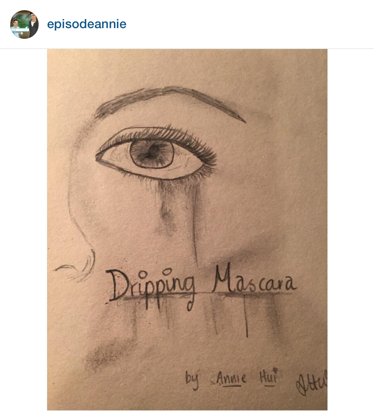 "Dripping Mascara" by @episodeannie