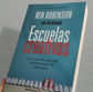 Robinson, K., y Aronica, L. (2015). Escuelas creativas: La revolución que está transformando la educación. Grijalbo.