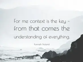 Context - It's Important