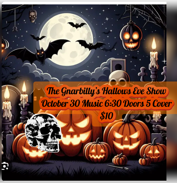 ๐ถ๐ฅ๐๐ผ๐๐ป๐๐๐ธThe Gnarbillyโs Hallows Eve Eve - Fri Oct 30 Music 6:30 Cover $10