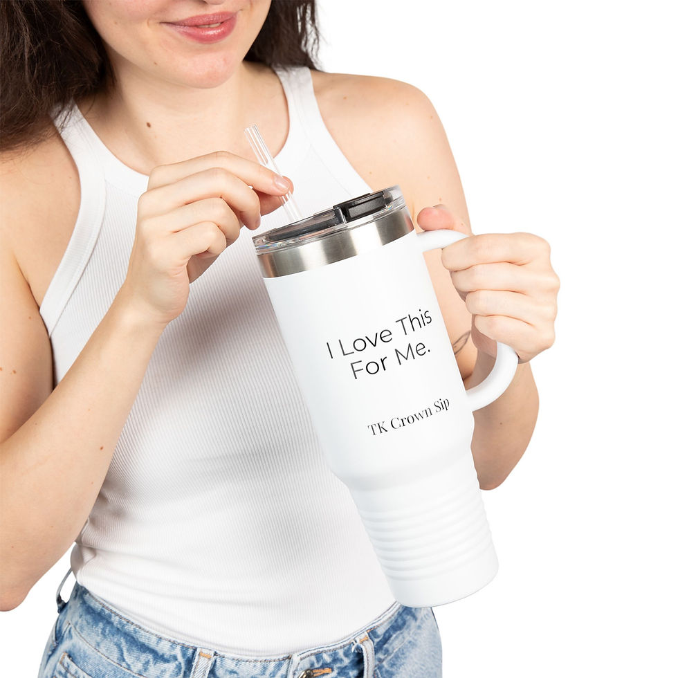Thumbnail: 40oz Tumbler - "I Love This For Me" TK Crown Sip Insulated Stainless Steel Mug 