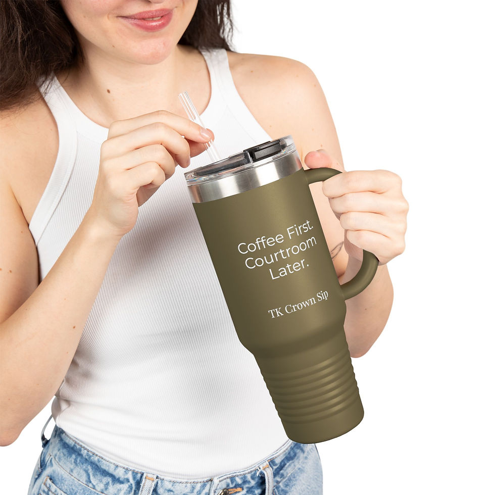 Thumbnail: 40oz Tumbler - "Coffee First. Courtroom Later." TK Crown Sip Steel Mug 