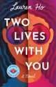 Review of Two Lives with You: A Novel