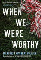 Review of When We Were Worthy