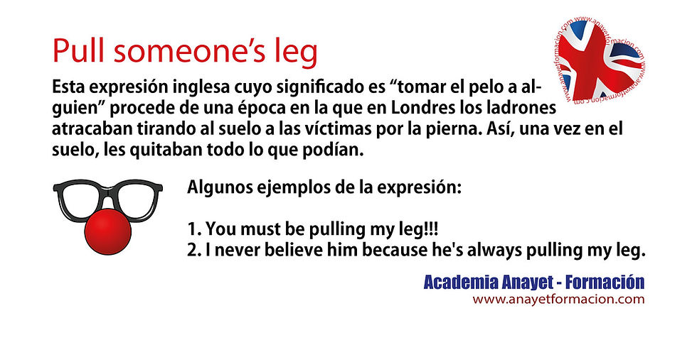 Pull someone's leg. English idioms