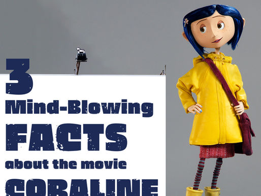 3 Incredible Facts About the Film Coraline