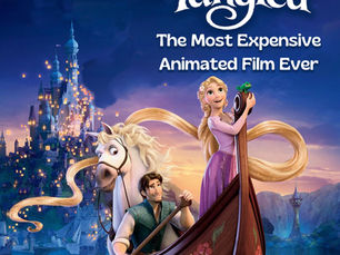 Tangled: The Most Expensive Animated Film Ever