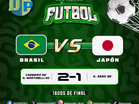 BRASIL REMONTA EN EL ÚLTIMO MINUTO Y ELIMINA A JAPÓN PARA AVANZAR A OCTAVOS DE FINAL
