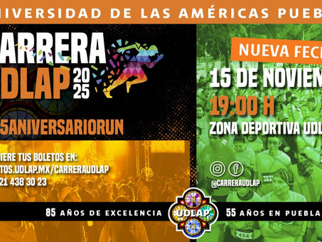 PARA SALVAGUARDAR LA INTEGRIDAD DE LOS PARTICIPANTES, LA CARRERA UDLAP CAMBIA DE FECHA