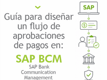 Guía para diseñar un flujo de aprobaciones de pagos en SAP BCM