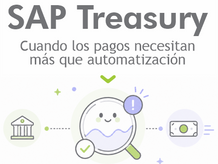 SAP Treasury: cuando los pagos necesitan más que automatización