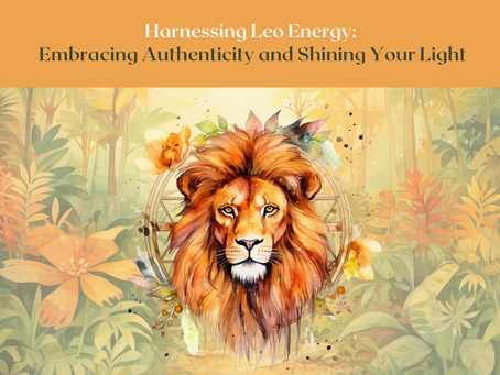 Harnessing Leo Energy With Tarot: Embracing Authenticity and Shining Your Light