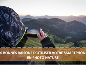10 BONNES RAISONS D’UTILISER VOTRE SMARTPHONE EN PHOTO NATURE