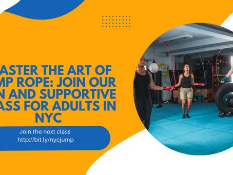 Master the Art of Jump Rope: Join our Fun and Supportive Class for Adults in NYC