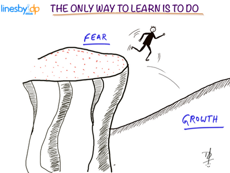 🧠 The Only Way to Learn Is to Do – Leaping from Fear to Growth