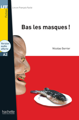 BAS LES MASQUES ! (+AUDIO) | hachette-japon